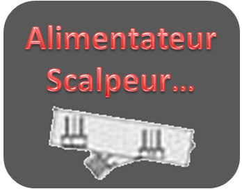 Alimentateur Vibrant, Scalpeurs......